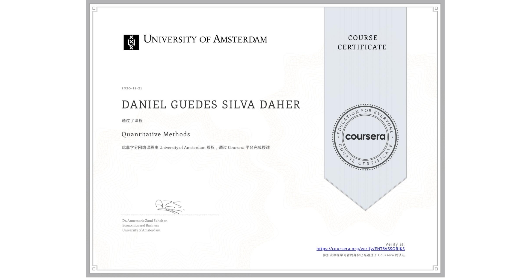 View certificate for DANIEL GUEDES SILVA DAHER, Quantitative Methods, an online non-credit course authorized by University of Amsterdam and offered through Coursera