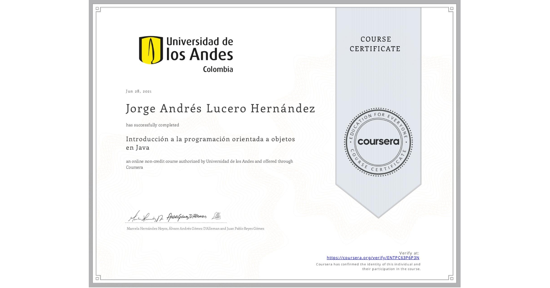 View certificate for Jorge Andrés Lucero Hernández, Introducción a la programación orientada a objetos en Java, an online non-credit course authorized by Universidad de los Andes and offered through Coursera