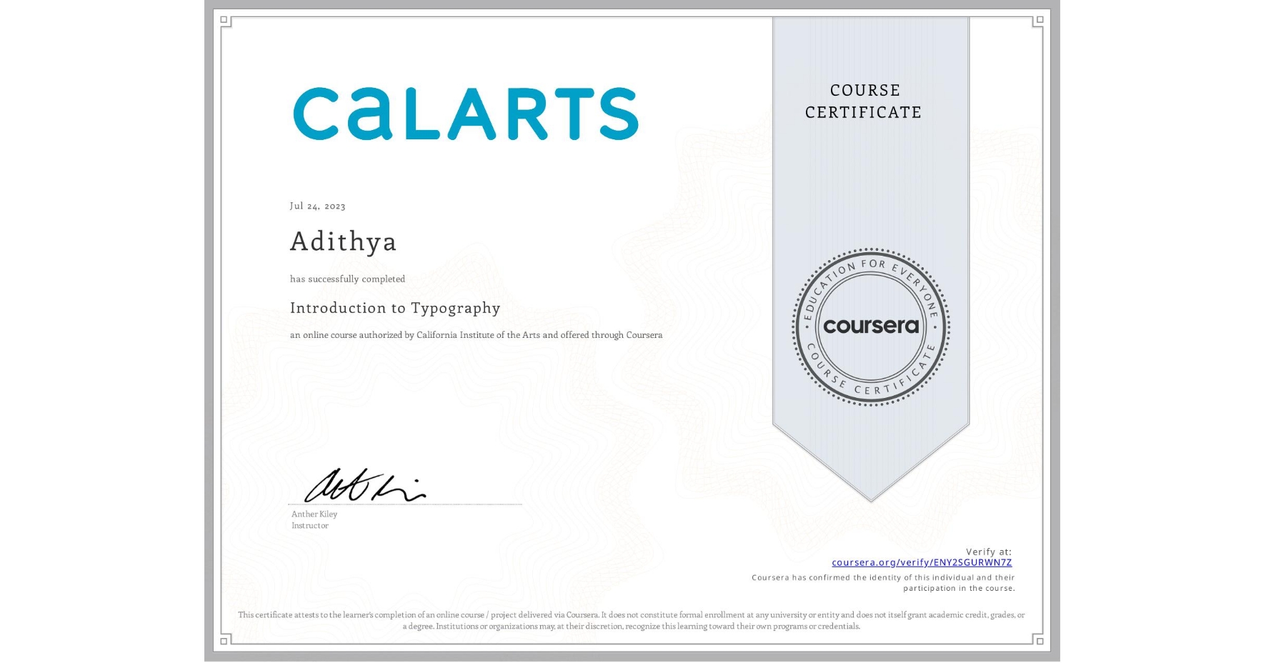 View certificate for Adithya , Introduction to Typography, an online non-credit course authorized by California Institute of the Arts and offered through Coursera