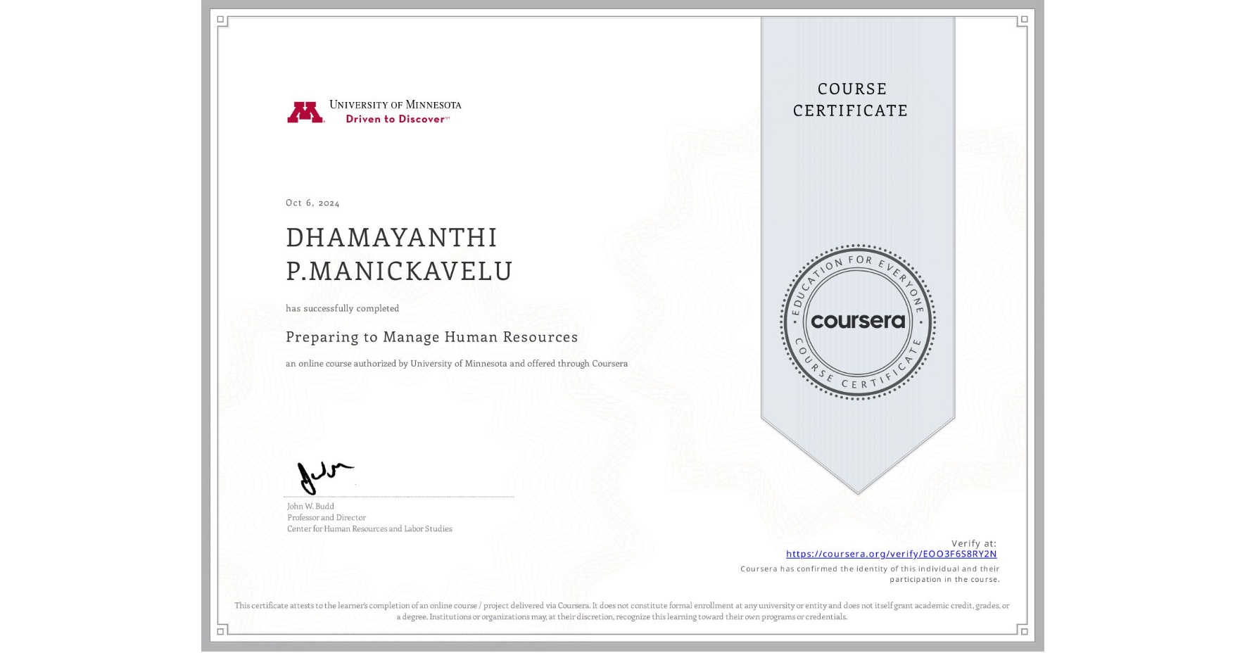 View certificate for DHAMAYANTHI P.MANICKAVELU, Preparing to Manage Human Resources, an online non-credit course authorized by University of Minnesota and offered through Coursera