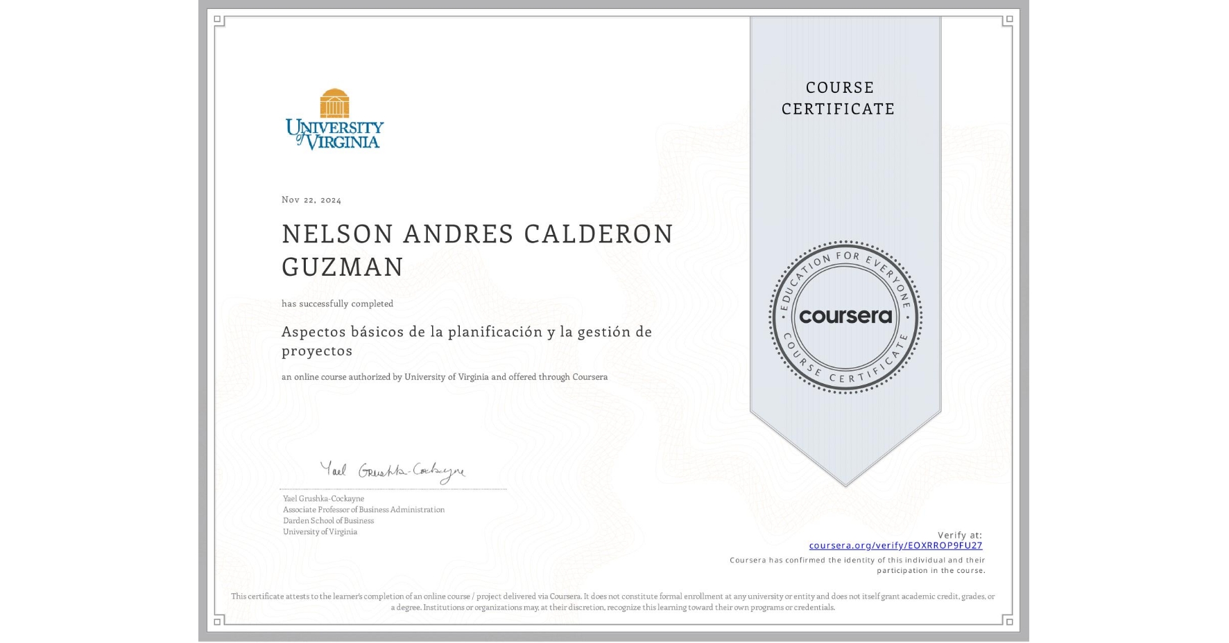 View certificate for NELSON ANDRES CALDERON GUZMAN, Aspectos básicos de la planificación y la gestión de proyectos, an online non-credit course authorized by University of Virginia and offered through Coursera