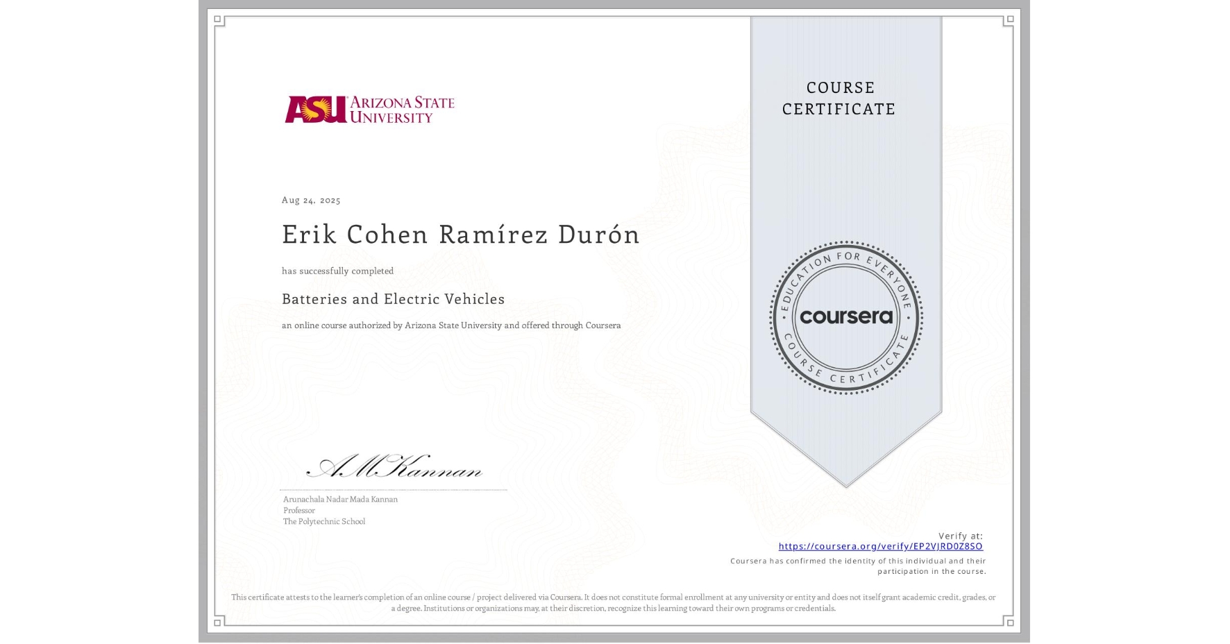 View certificate for Erik Cohen RamÃrez Durón, Batteries and Electric Vehicles, an online non-credit course authorized by Arizona State University and offered through Coursera
