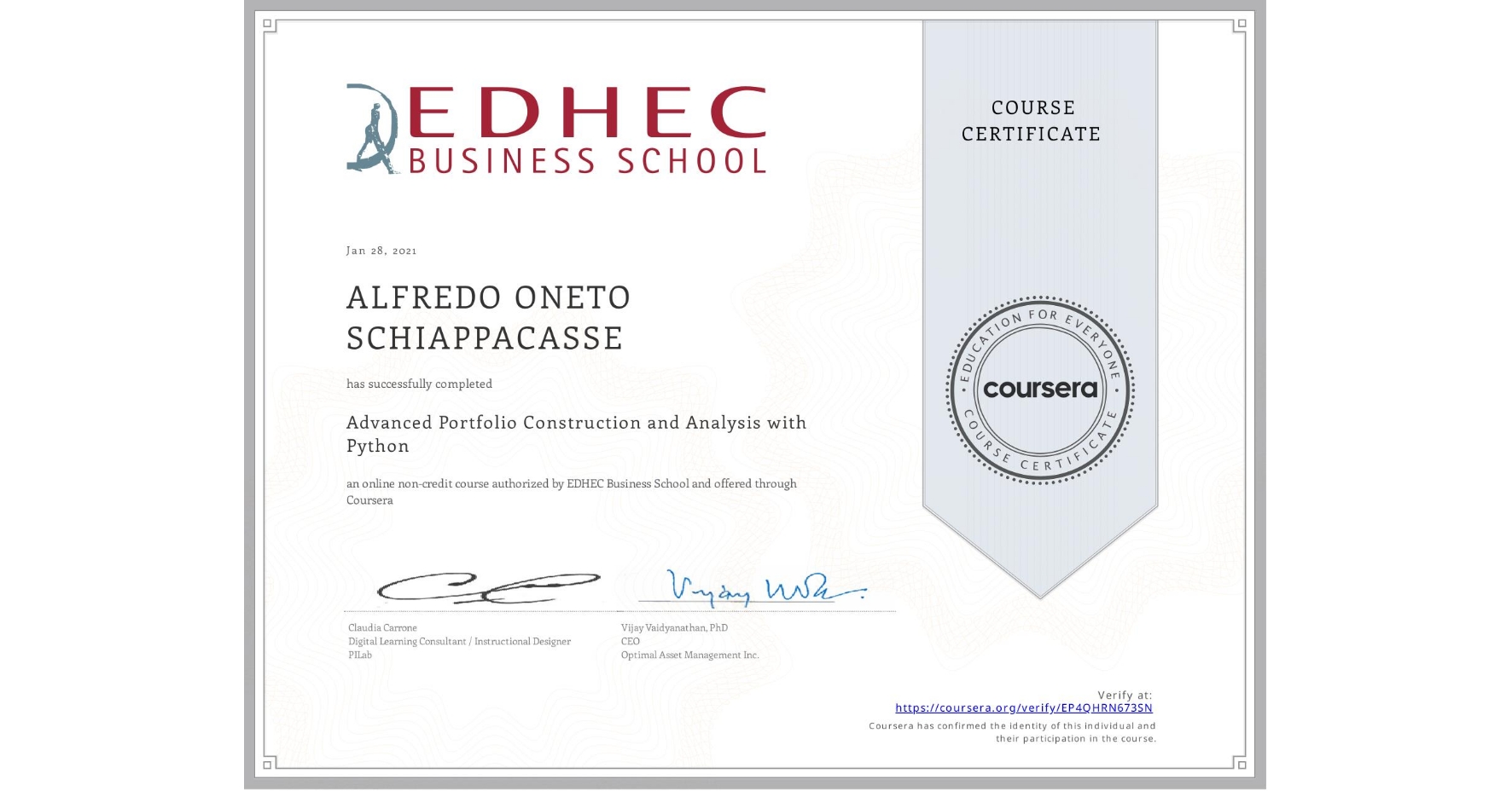 View certificate for ALFREDO ONETO  SCHIAPPACASSE, Advanced Portfolio Construction and Analysis with Python, an online non-credit course authorized by EDHEC Business School and offered through Coursera