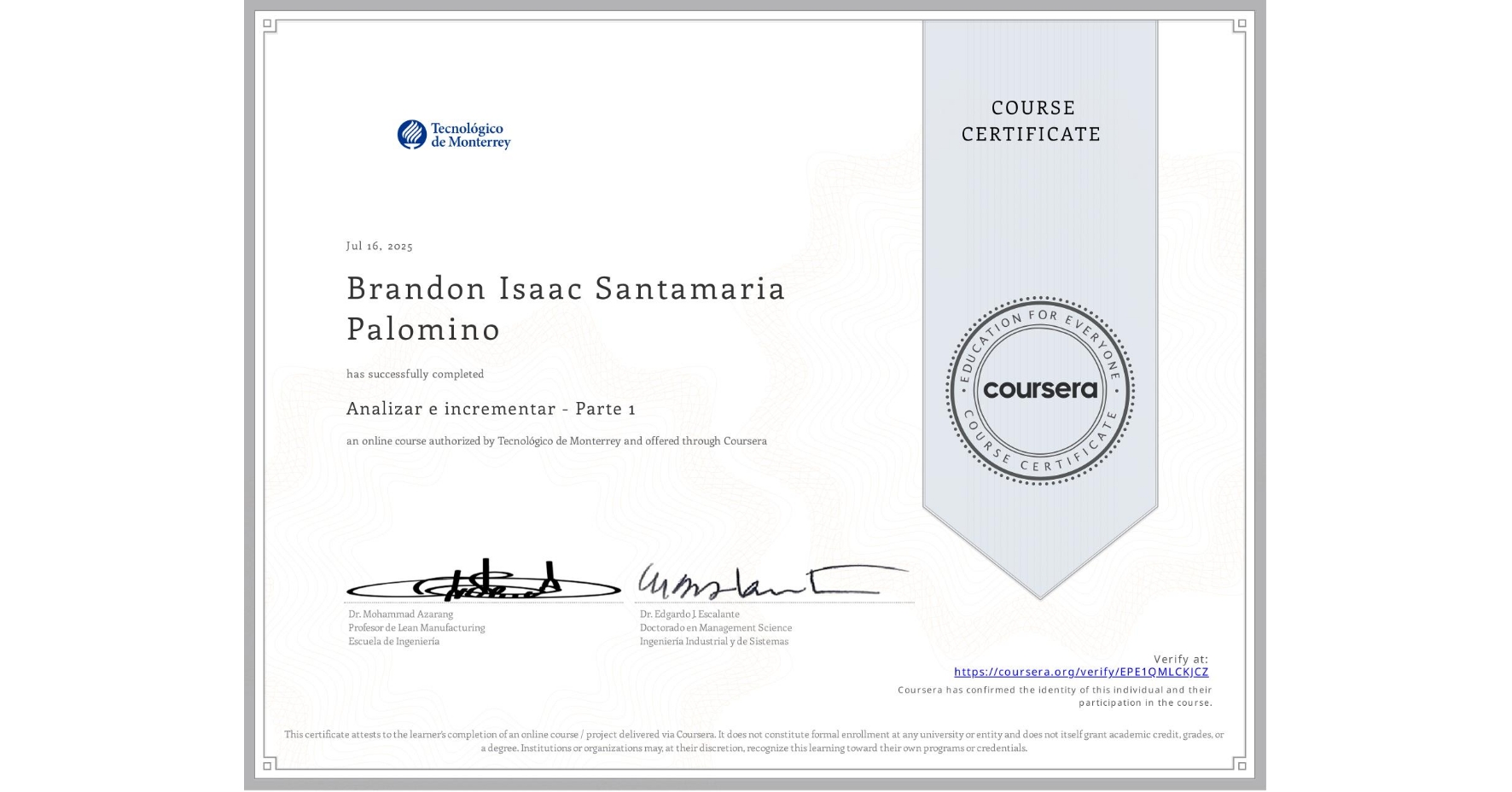 View certificate for Brandon Isaac Santamaria Palomino, Analizar e incrementar - Parte 1, an online non-credit course authorized by Tecnológico de Monterrey and offered through Coursera