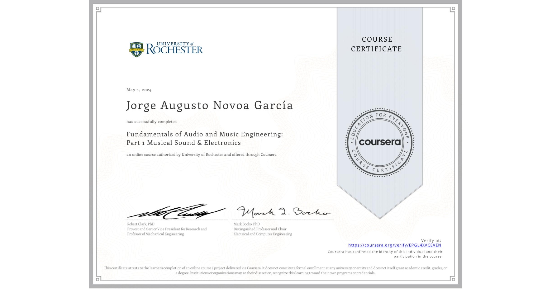 View certificate for Jorge Augusto  Novoa García, Fundamentals of Audio and Music Engineering: Part 1 Musical Sound & Electronics, an online non-credit course authorized by University of Rochester and offered through Coursera