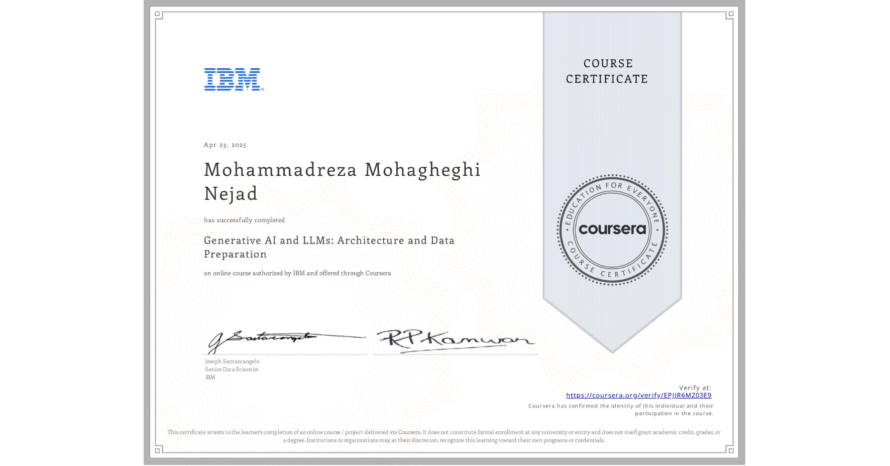 View certificate for Mohammadreza Mohagheghi Nejad, Generative AI and LLMs: Architecture and Data Preparation, an online non-credit course authorized by IBM and offered through Coursera