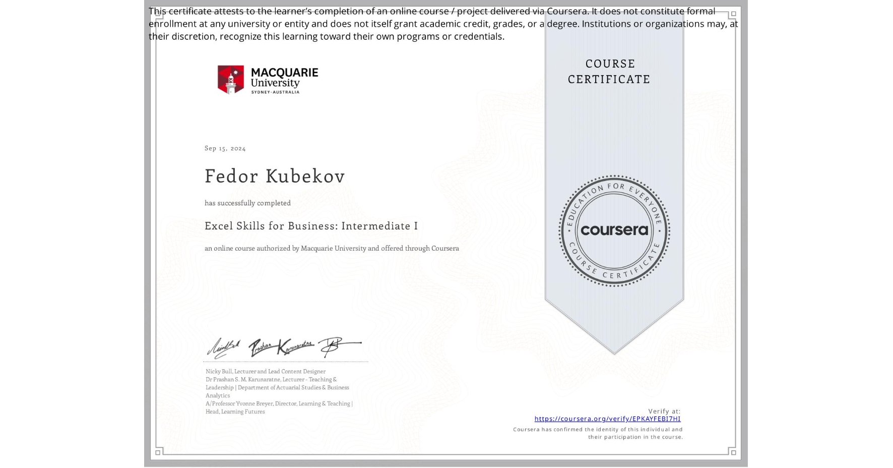 View certificate for Fedor Kubekov, Excel Skills for Business: Intermediate I, an online non-credit course authorized by Macquarie University and offered through Coursera