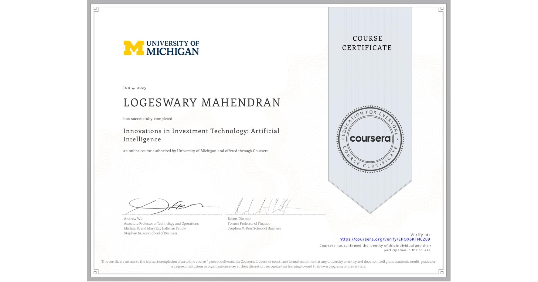 View certificate for LOGESWARY MAHENDRAN, Innovations in Investment Technology: Artificial Intelligence, an online non-credit course authorized by University of Michigan and offered through Coursera