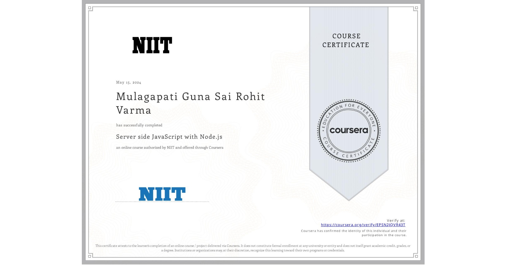 View certificate for Mulagapati Guna Sai Rohit Varma, Server side JavaScript with Node.js, an online non-credit course authorized by NIIT and offered through Coursera