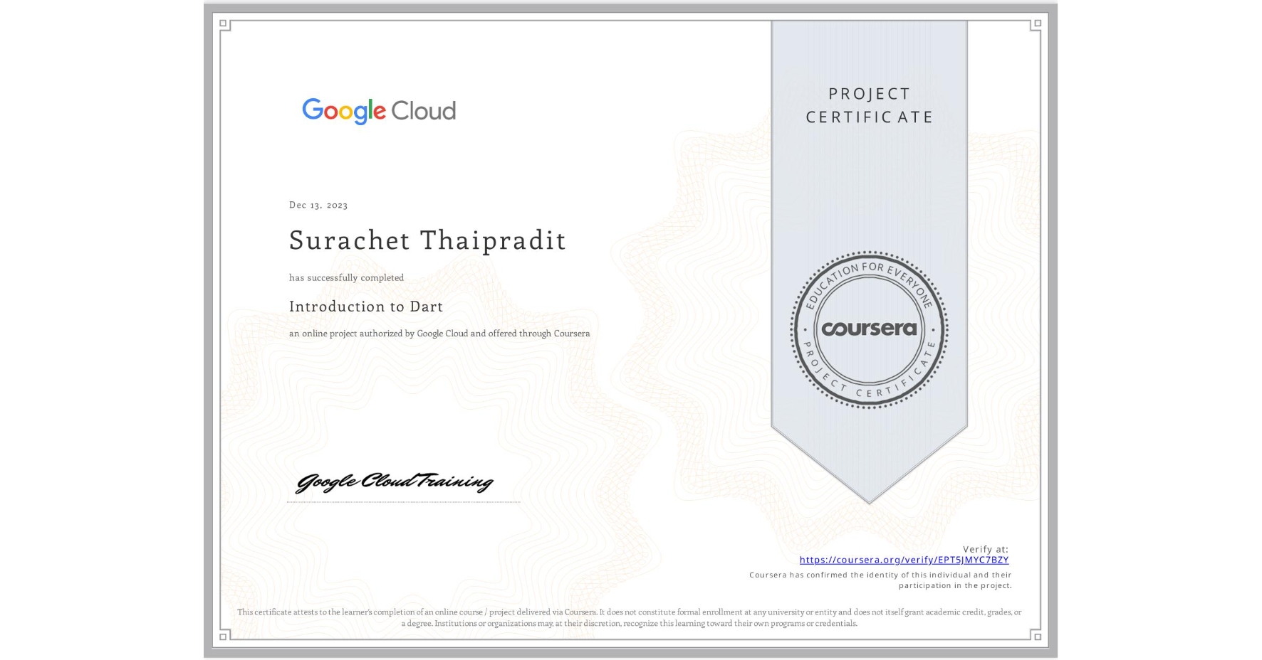 View certificate for Surachet Thaipradit, Introduction to Dart, an online non-credit course authorized by Google Cloud and offered through Coursera