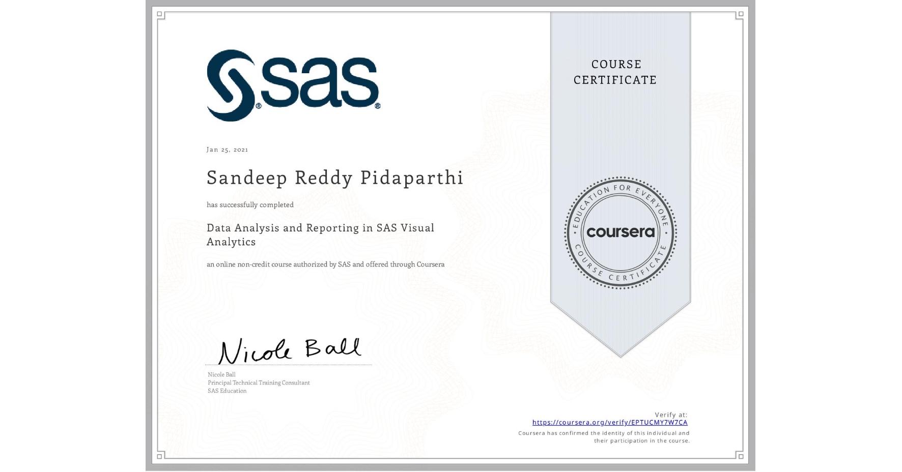 View certificate for Sandeep Reddy Pidaparthi, Data Analysis and Reporting in SAS Visual Analytics, an online non-credit course authorized by SAS and offered through Coursera