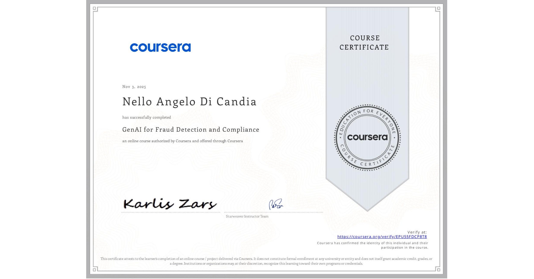 View certificate for Nello Angelo Di Candia, GenAI for Fraud Detection and Compliance, an online non-credit course authorized by Coursera and offered through Coursera