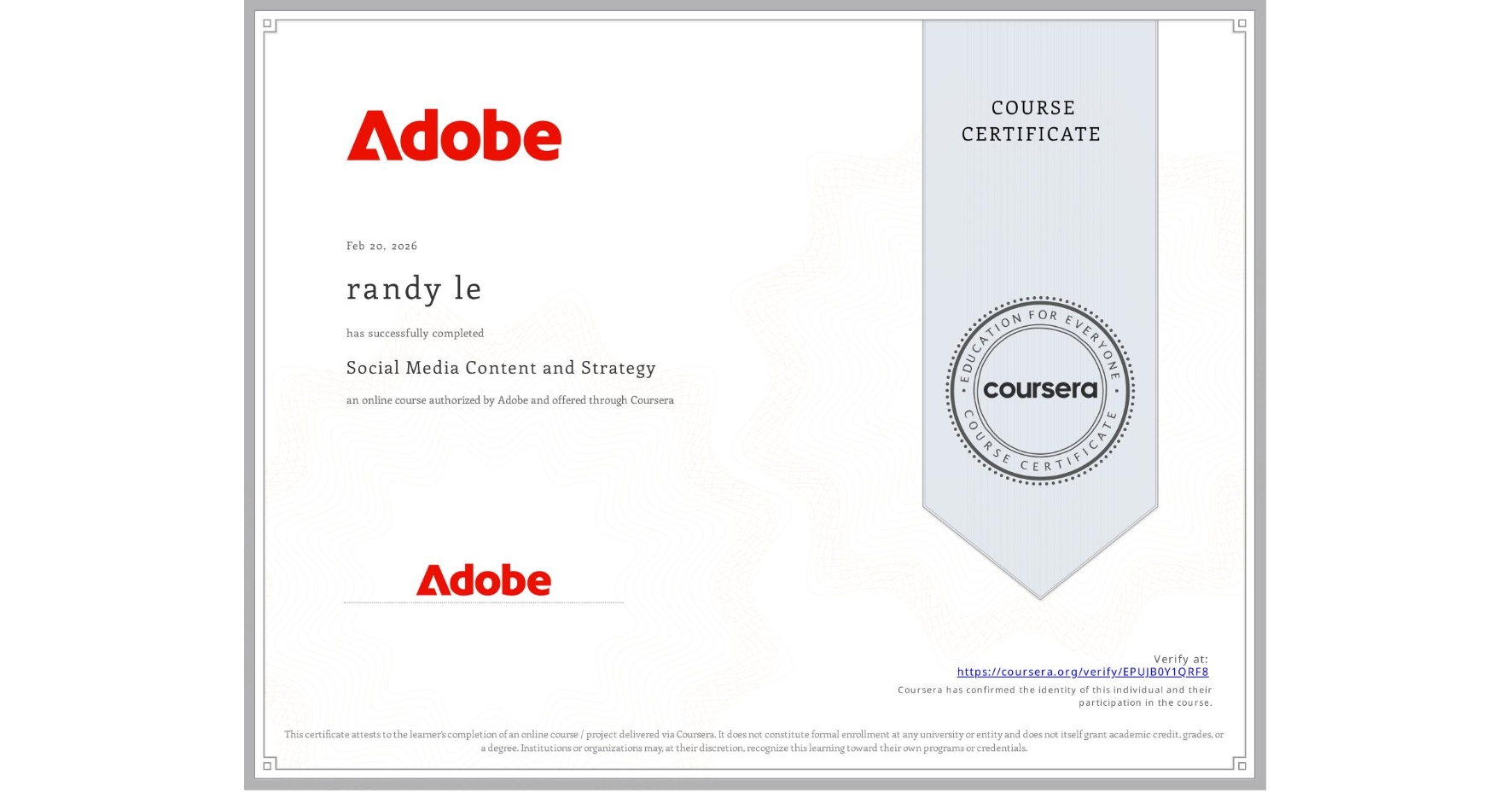 View certificate for randy le, Social Media Content and Strategy, an online non-credit course authorized by Adobe and offered through Coursera