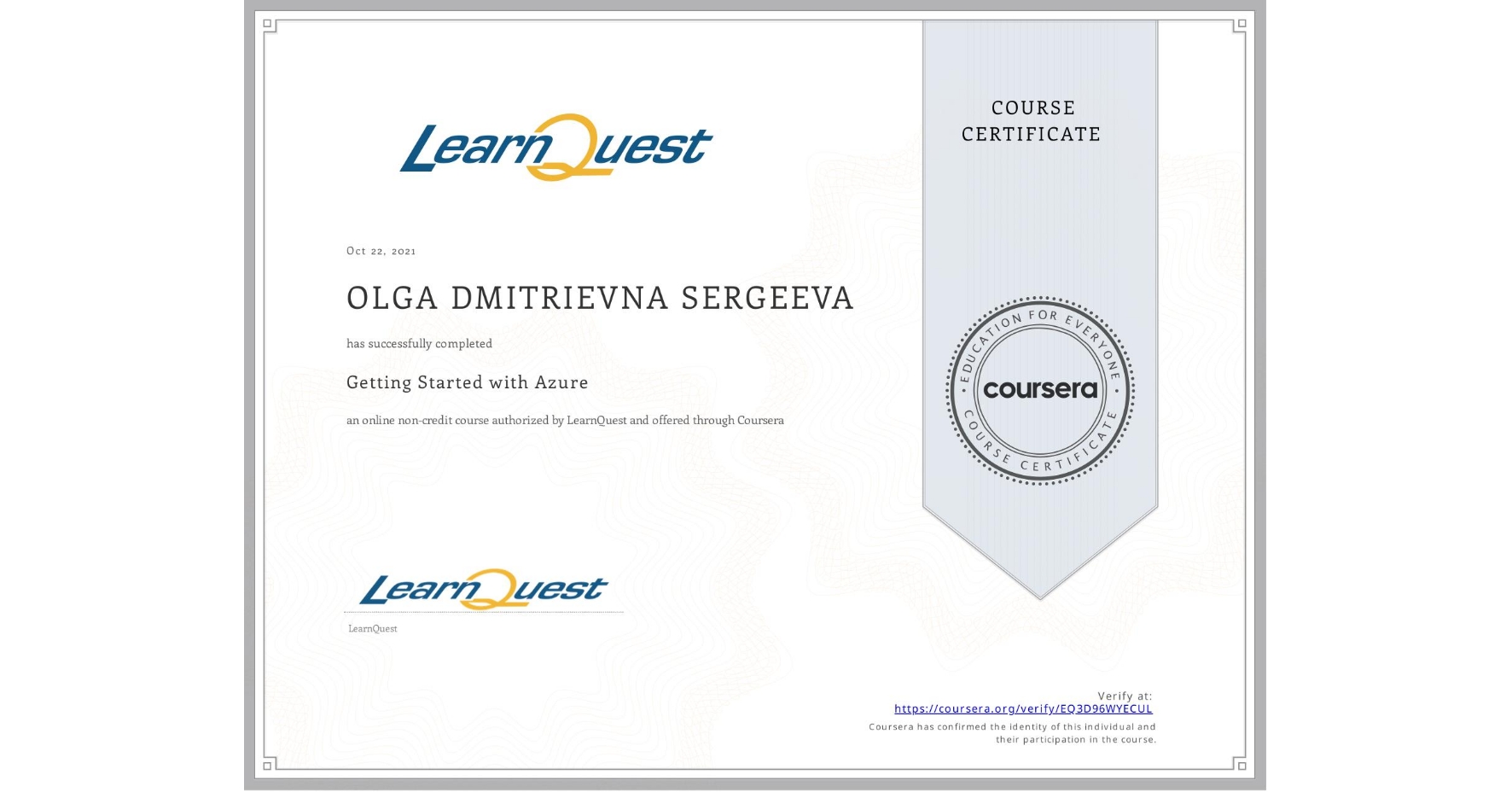 View certificate for OLGA DMITRIEVNA SERGEEVA, Getting Started with Azure, an online non-credit course authorized by LearnQuest and offered through Coursera