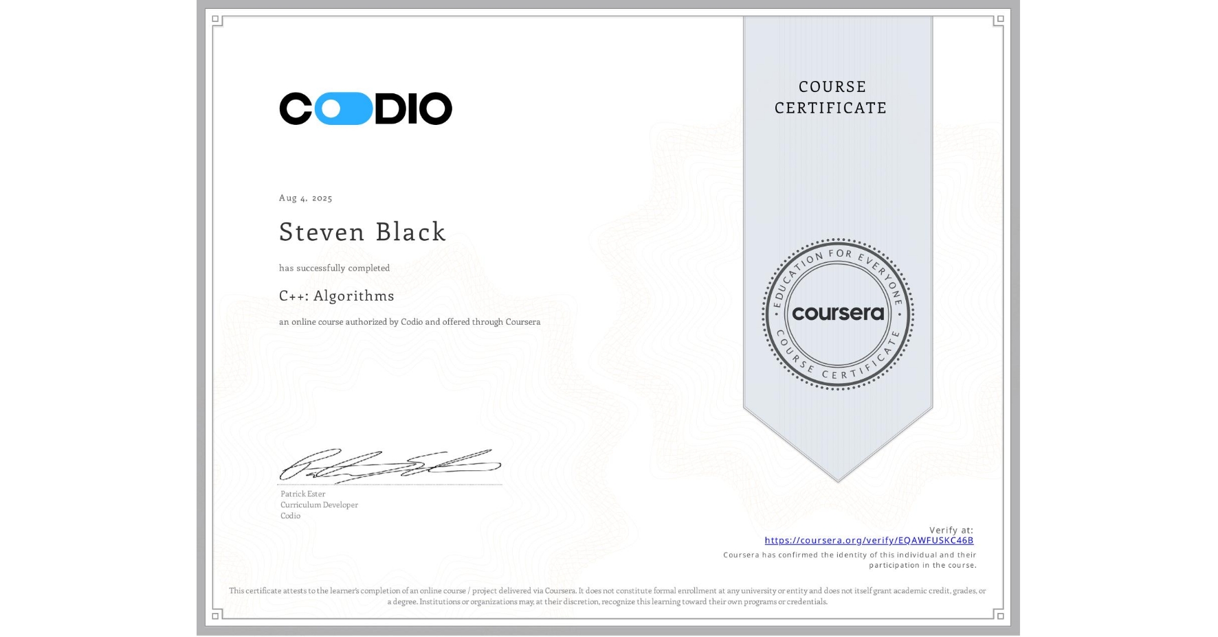 View certificate for Steven Black, C++: Algorithms, an online non-credit course authorized by Codio and offered through Coursera