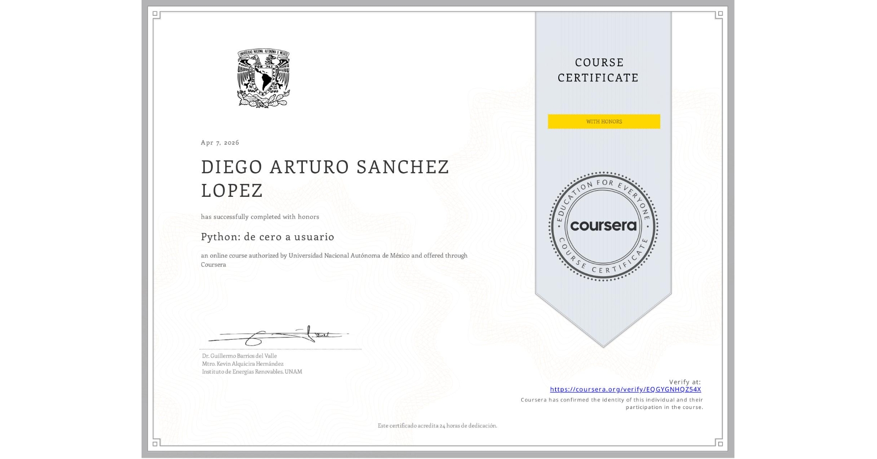 View certificate for DIEGO ARTURO SANCHEZ LOPEZ, Python: de cero a usuario, an online non-credit course authorized by Universidad Nacional Autónoma de México and offered through Coursera