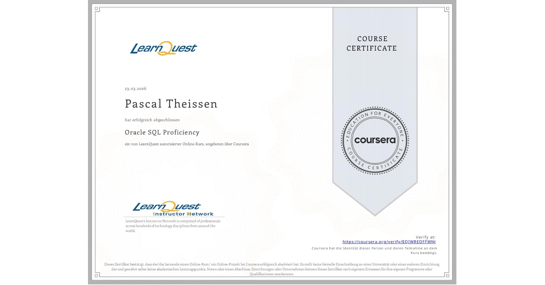 View certificate for Pascal Theissen, Oracle SQL Proficiency, an online non-credit course authorized by LearnQuest and offered through Coursera