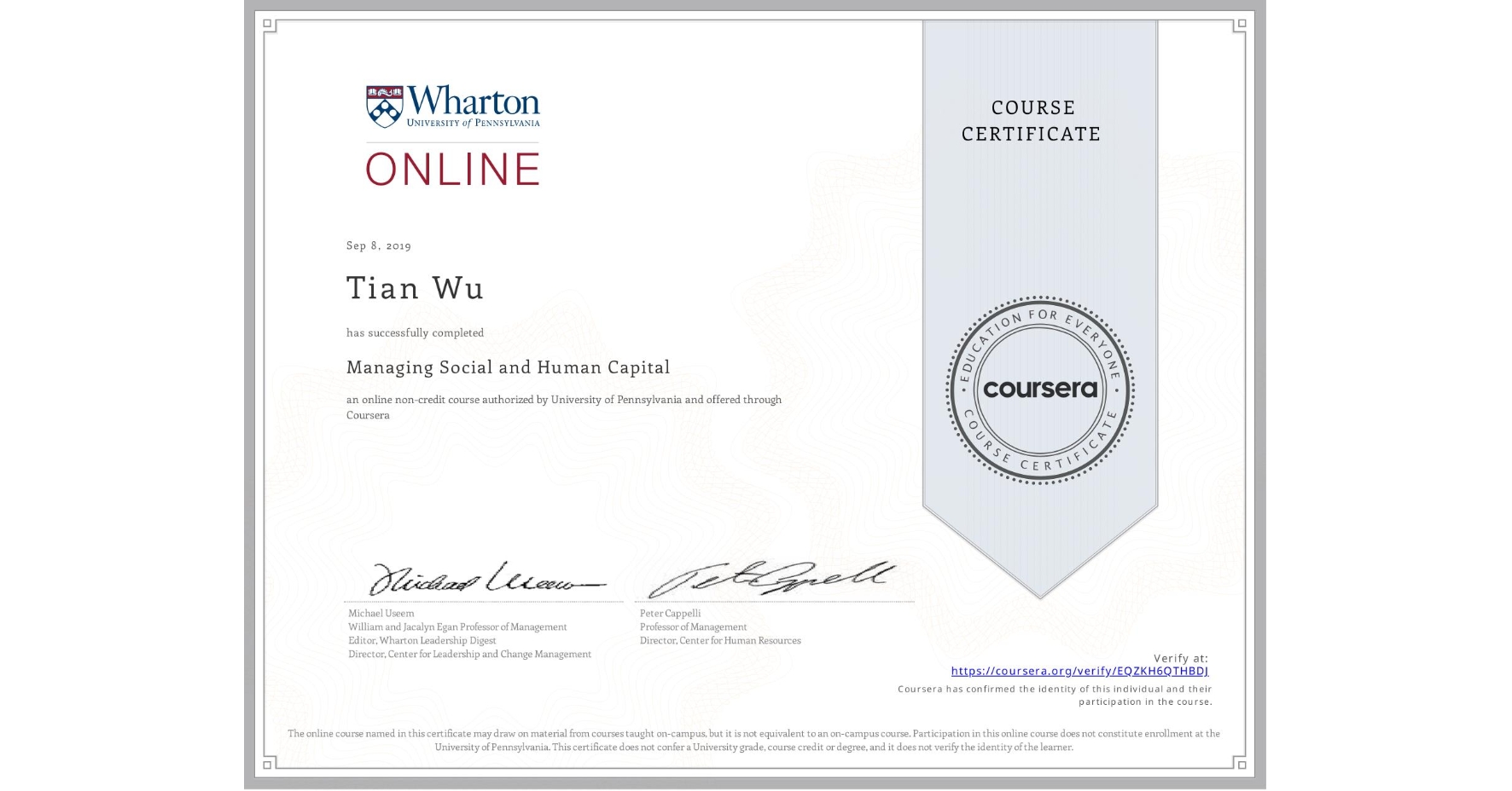 View certificate for Tian Wu, Managing Social and Human Capital, an online non-credit course authorized by University of Pennsylvania and offered through Coursera