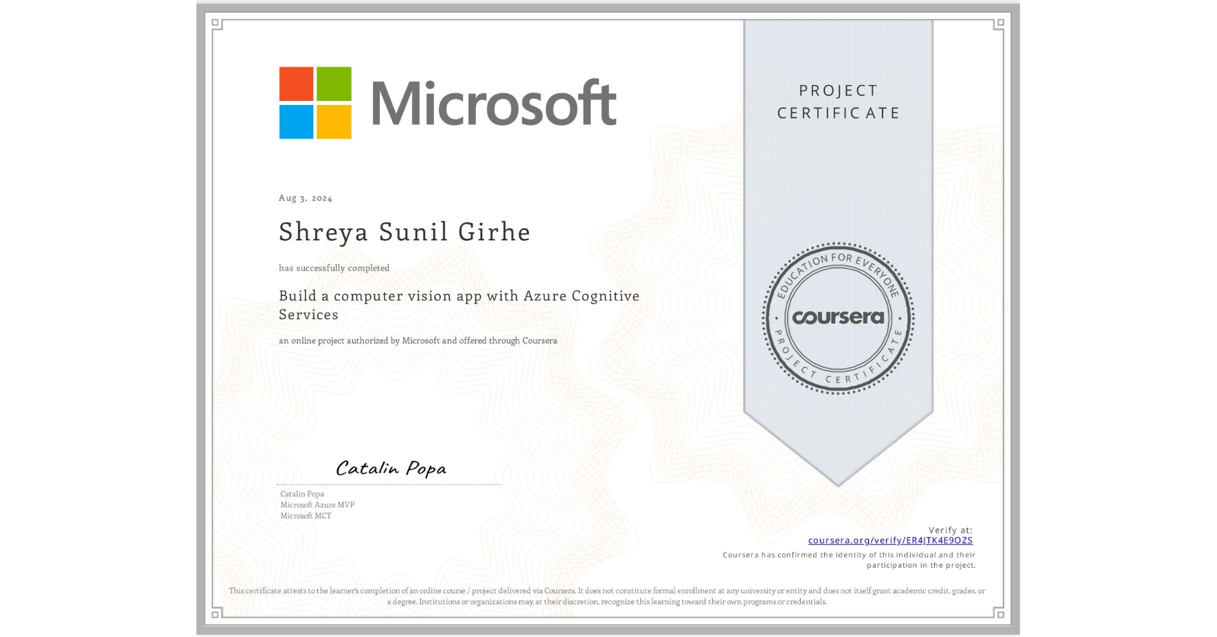 View certificate for Shreya Sunil Girhe, Build a computer vision app with Azure Cognitive Services, an online non-credit course authorized by Microsoft and offered through Coursera