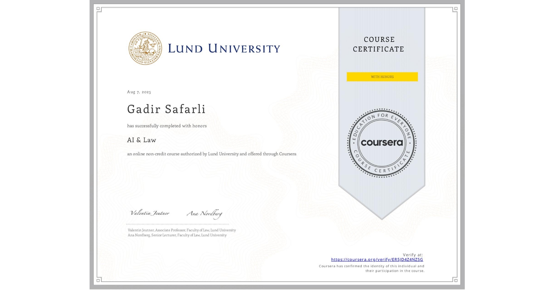 View certificate for Gadir Safarli, AI & Law , an online non-credit course authorized by Lund University and offered through Coursera