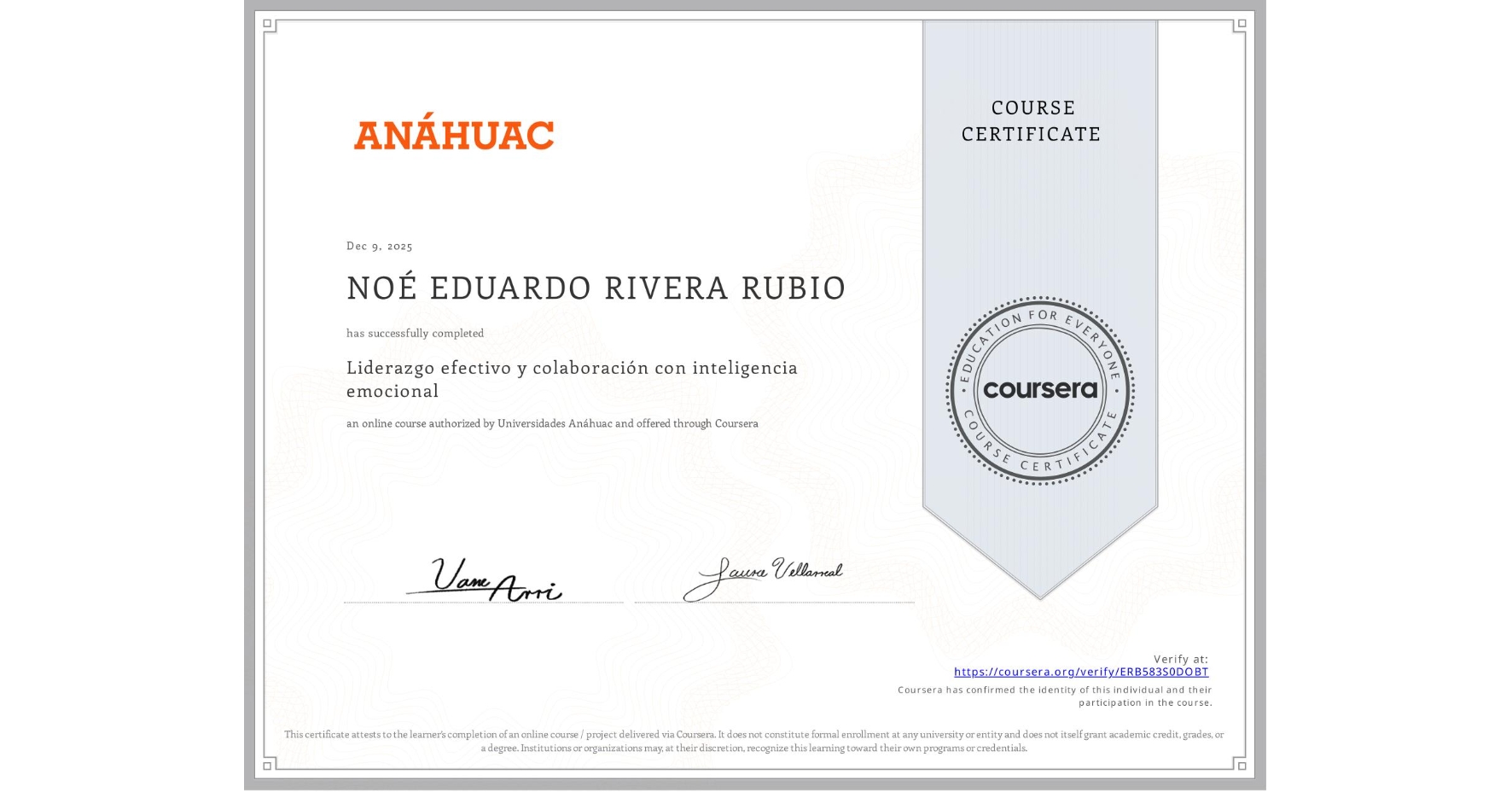 View certificate for NOÉ EDUARDO RIVERA RUBIO, Liderazgo efectivo y colaboración con inteligencia emocional, an online non-credit course authorized by Universidades Anáhuac and offered through Coursera
