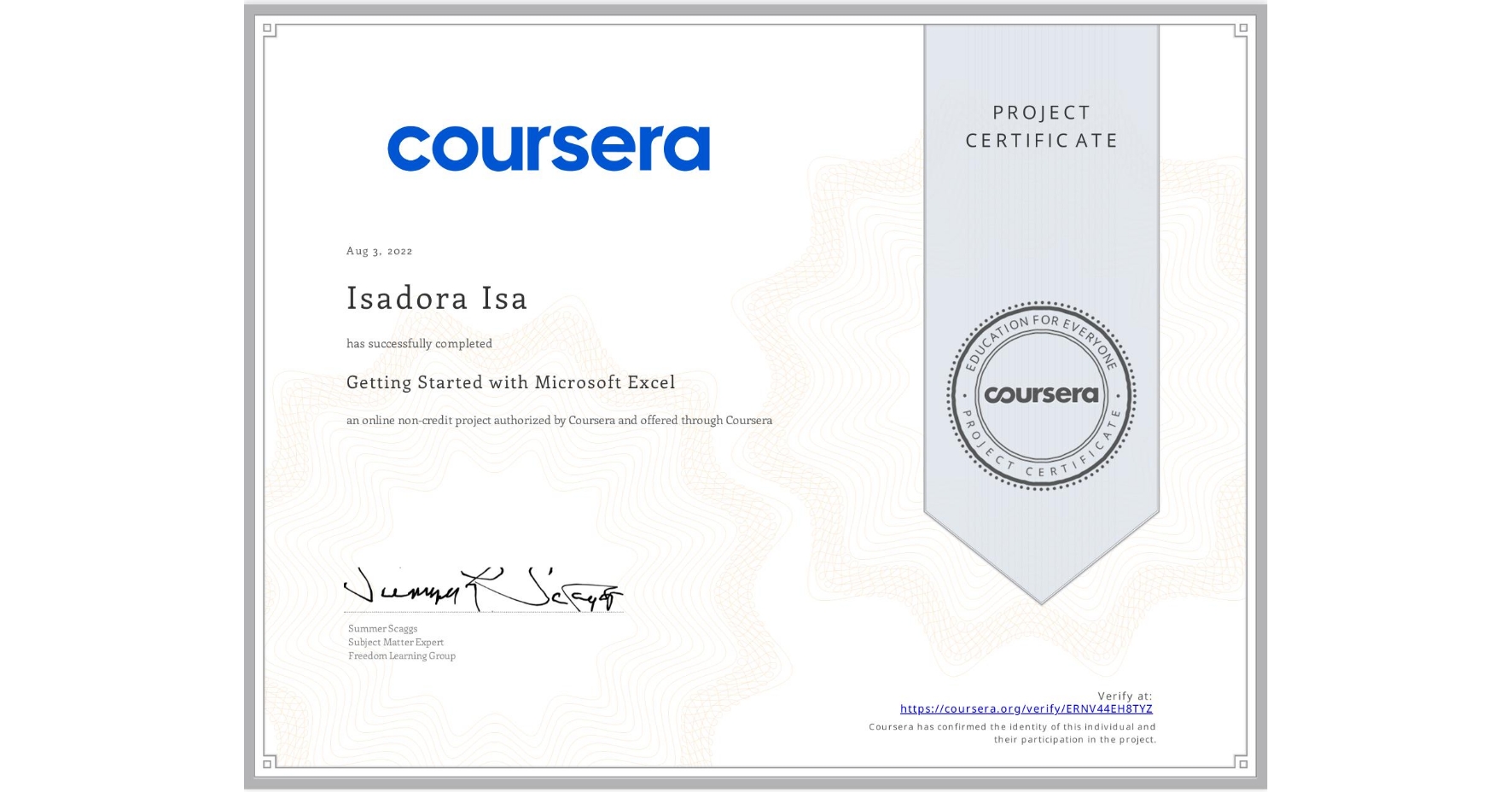 View certificate for Isadora Isa, Getting Started with Microsoft Excel, an online non-credit course authorized by Coursera and offered through Coursera