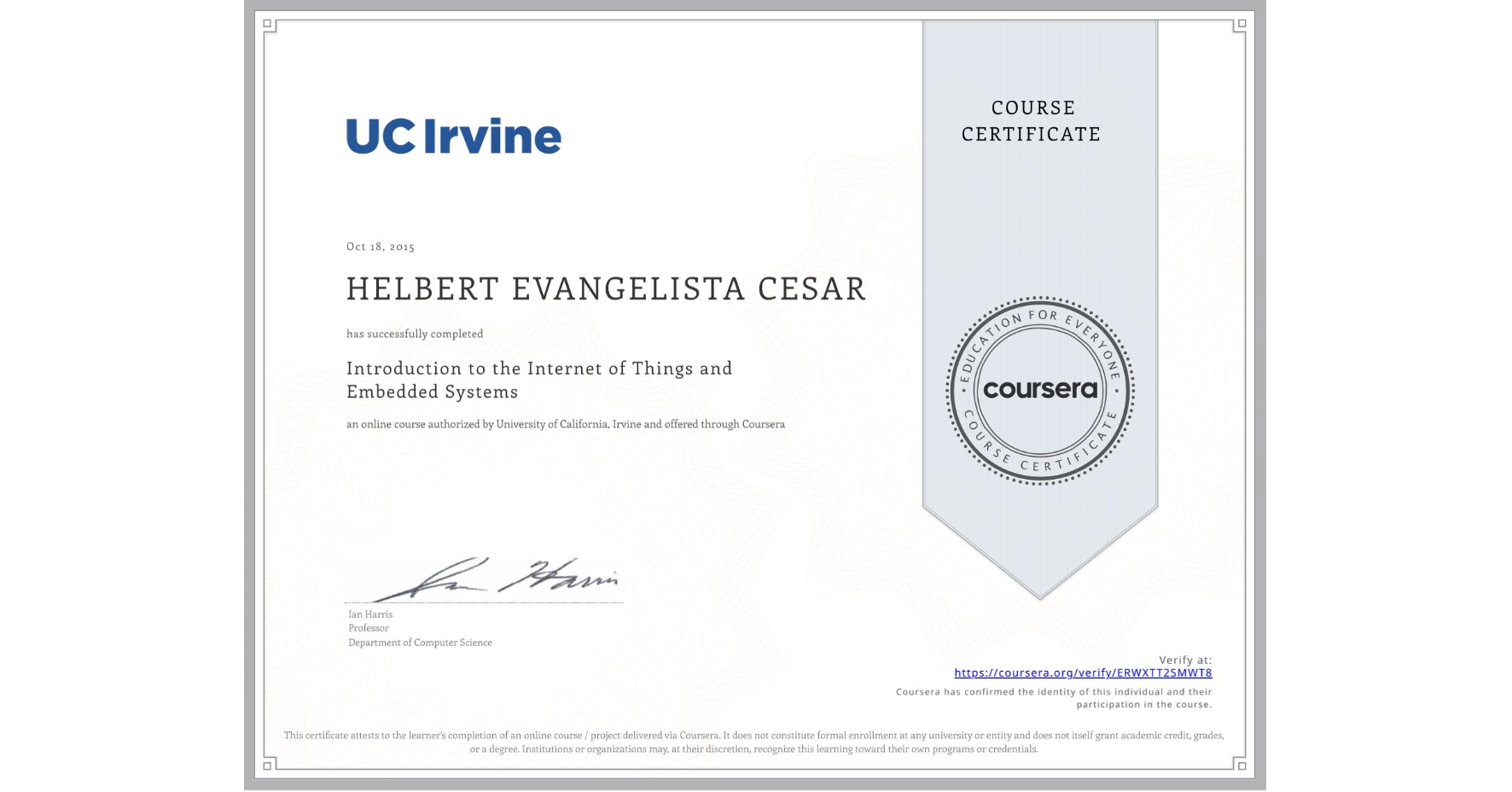 View certificate for HELBERT EVANGELISTA CESAR, Introduction to the Internet of Things and Embedded Systems, an online non-credit course authorized by University of California, Irvine and offered through Coursera