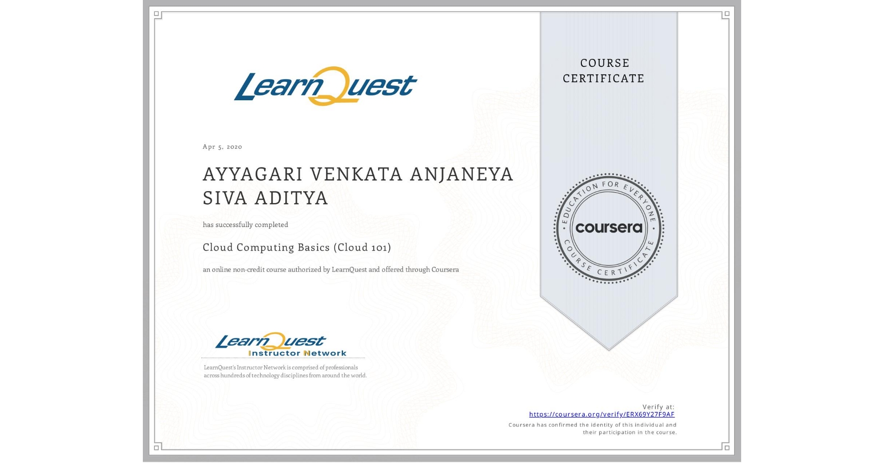 View certificate for AYYAGARI VENKATA ANJANEYA SIVA ADITYA, Cloud Computing Basics (Cloud 101), an online non-credit course authorized by LearnQuest and offered through Coursera