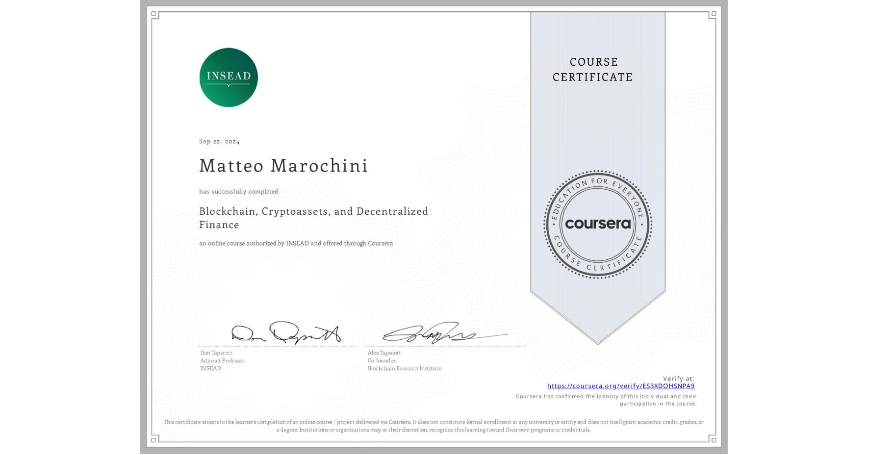 View certificate for Matteo Marochini, Blockchain, Cryptoassets, and Decentralized Finance, an online non-credit course authorized by INSEAD and offered through Coursera