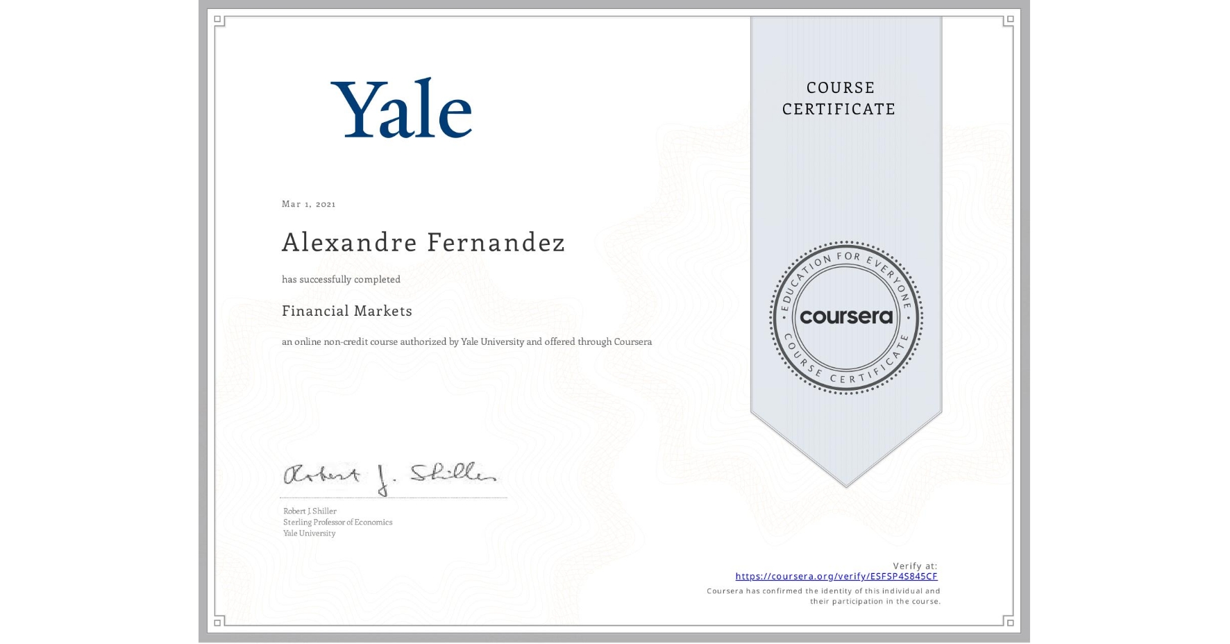 View certificate for Alexandre Fernandez, Financial Markets, an online non-credit course authorized by Yale University and offered through Coursera