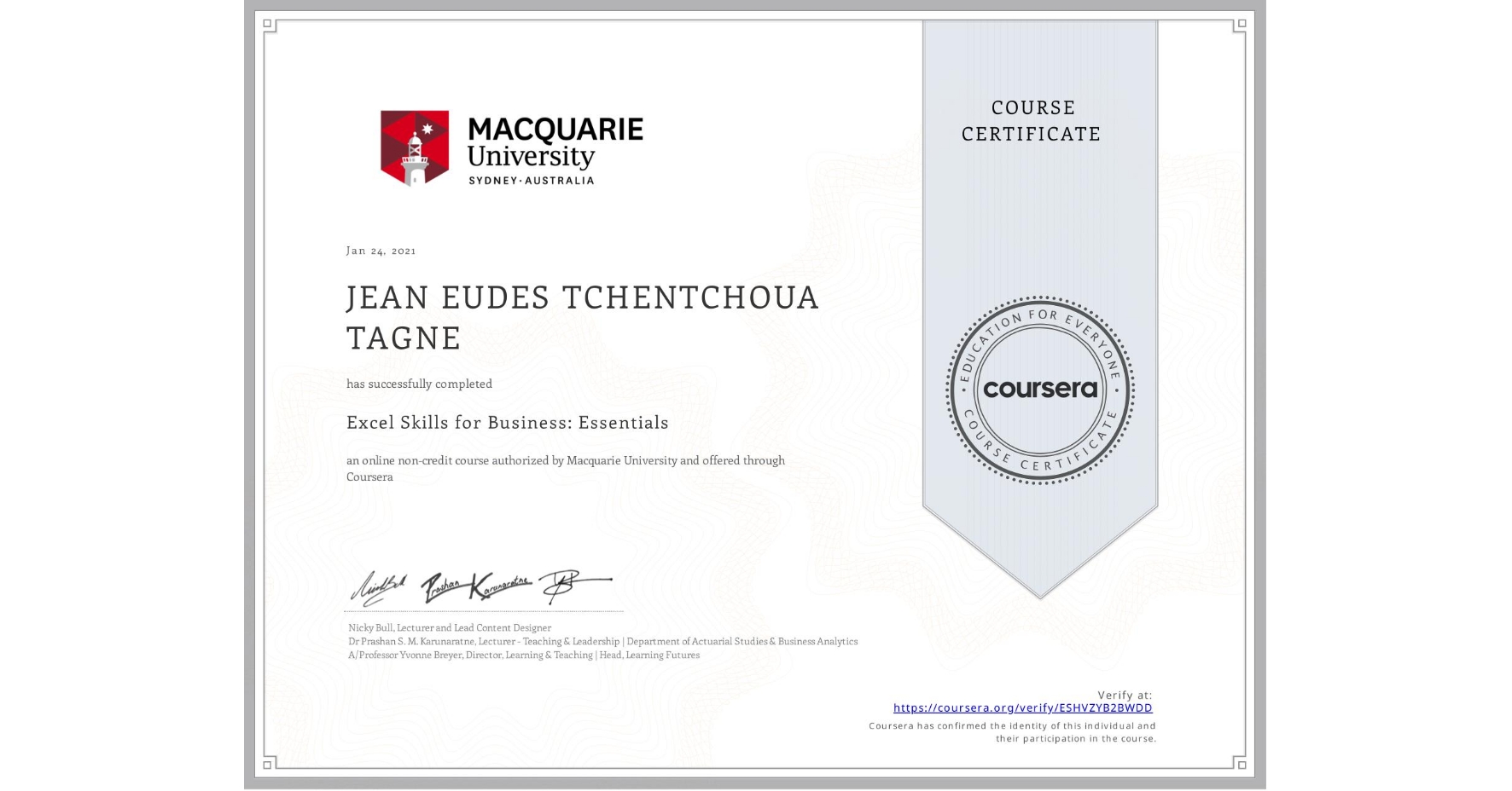 View certificate for JEAN EUDES  TCHENTCHOUA TAGNE, Excel Skills for Business: Essentials, an online non-credit course authorized by Macquarie University and offered through Coursera