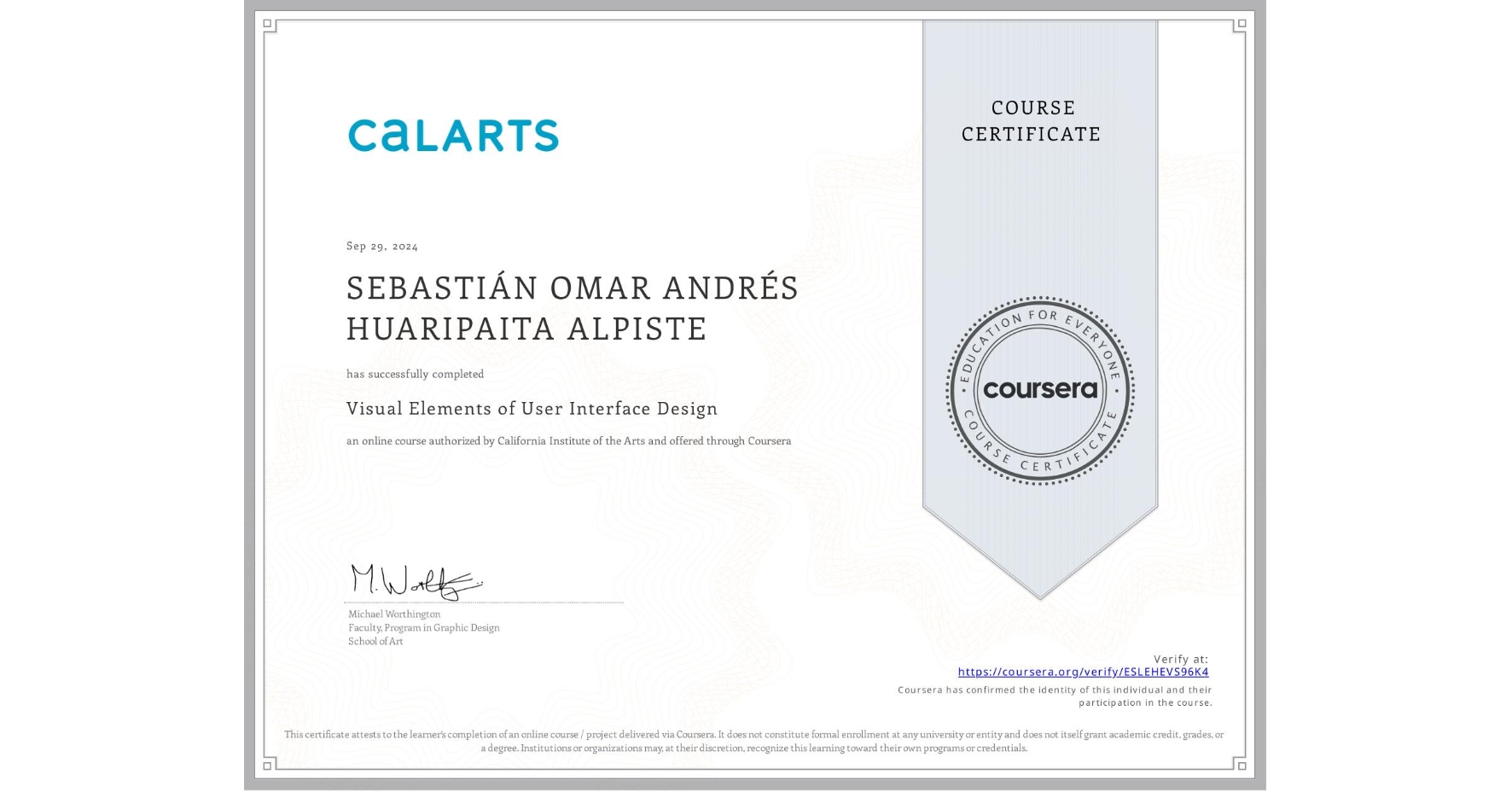 View certificate for SEBASTIÁN OMAR ANDRÉS HUARIPAITA ALPISTE, Visual Elements of User Interface Design, an online non-credit course authorized by California Institute of the Arts and offered through Coursera