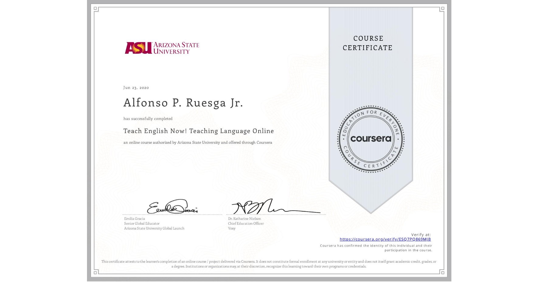 View certificate for Alfonso P. Ruesga Jr., Teach English Now! Teaching Language Online, an online non-credit course authorized by Arizona State University and offered through Coursera