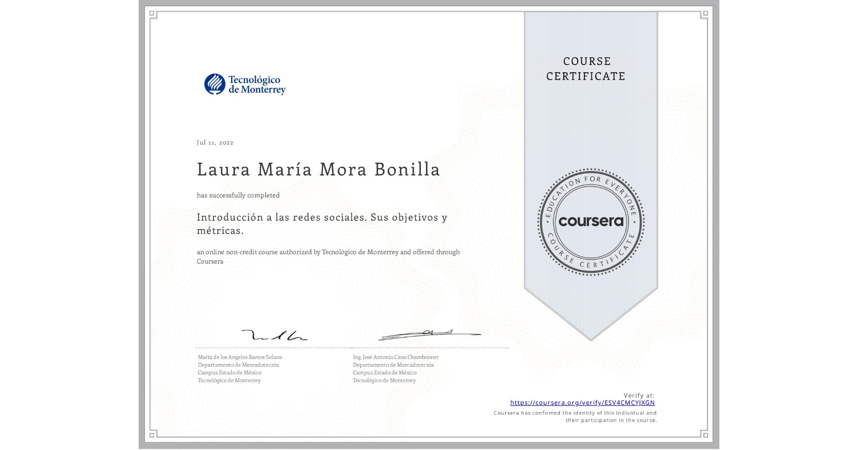 View certificate for Laura María Mora Bonilla, Introducción a las redes sociales. Sus objetivos y métricas. , an online non-credit course authorized by Tecnológico de Monterrey and offered through Coursera