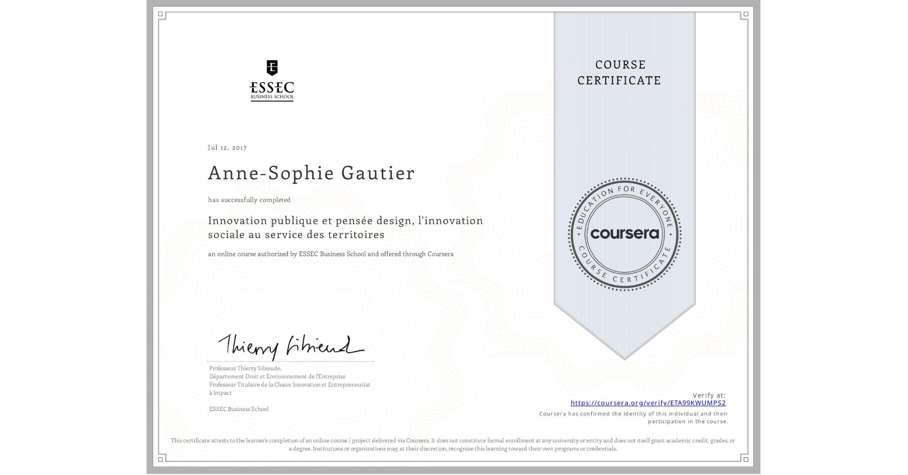 View certificate for Anne-Sophie Gautier, Innovation publique et pensée design, l'innovation sociale au service des territoires, an online non-credit course authorized by ESSEC Business School and offered through Coursera