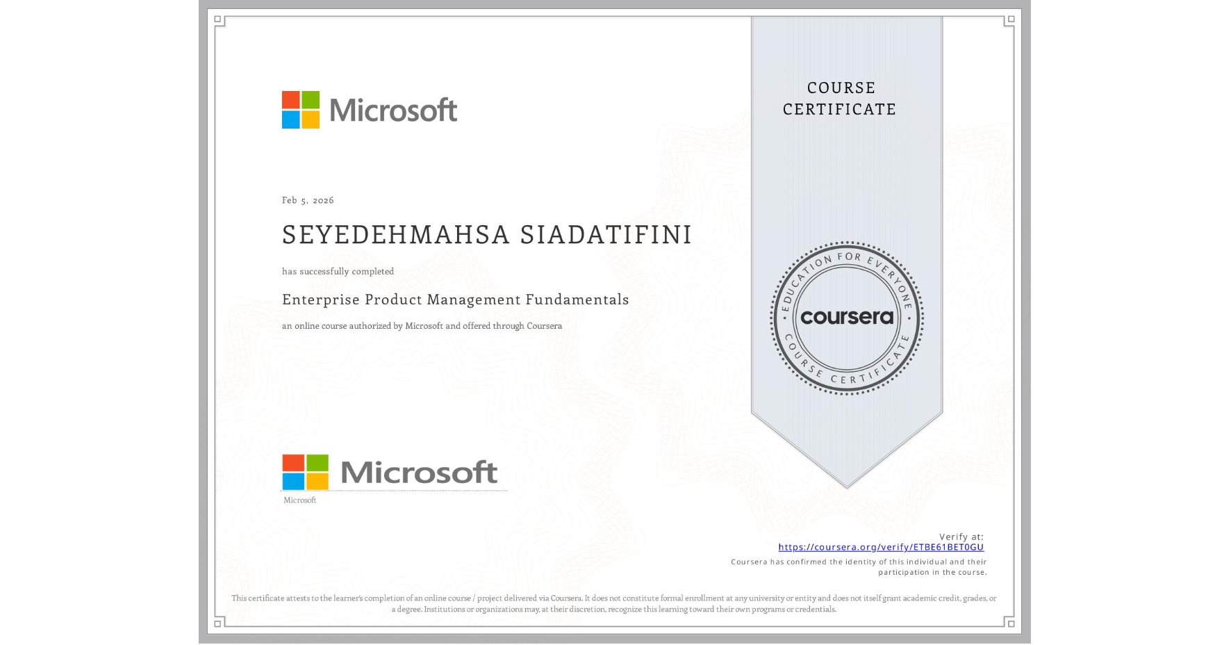 View certificate for SEYEDEHMAHSA SIADATIFINI, Enterprise Product Management Fundamentals, an online non-credit course authorized by Microsoft and offered through Coursera