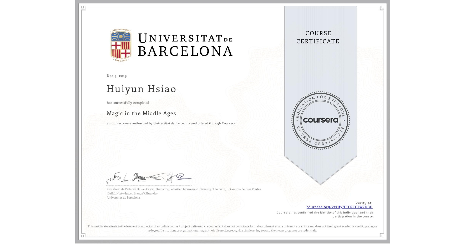 View certificate for Huiyun Hsiao, Magic in the Middle Ages, an online non-credit course authorized by Universitat de Barcelona and offered through Coursera