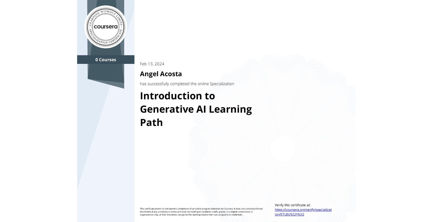 View certificate for Angel Acosta, Introduction to Generative AI Learning Path, offered through Coursera.