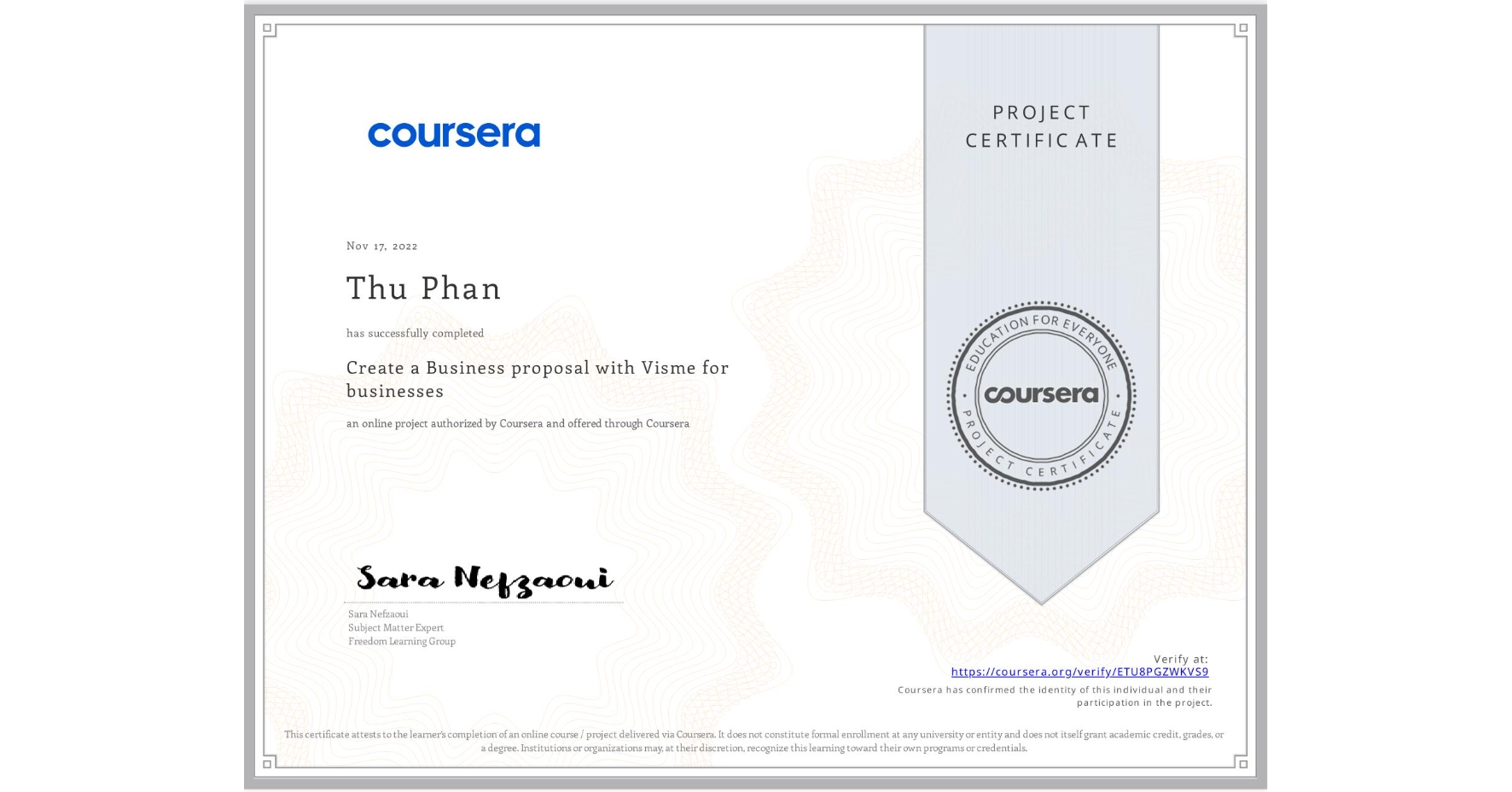 View certificate for Thu Phan, Create a Business proposal with Visme for businesses, an online non-credit course authorized by Coursera and offered through Coursera