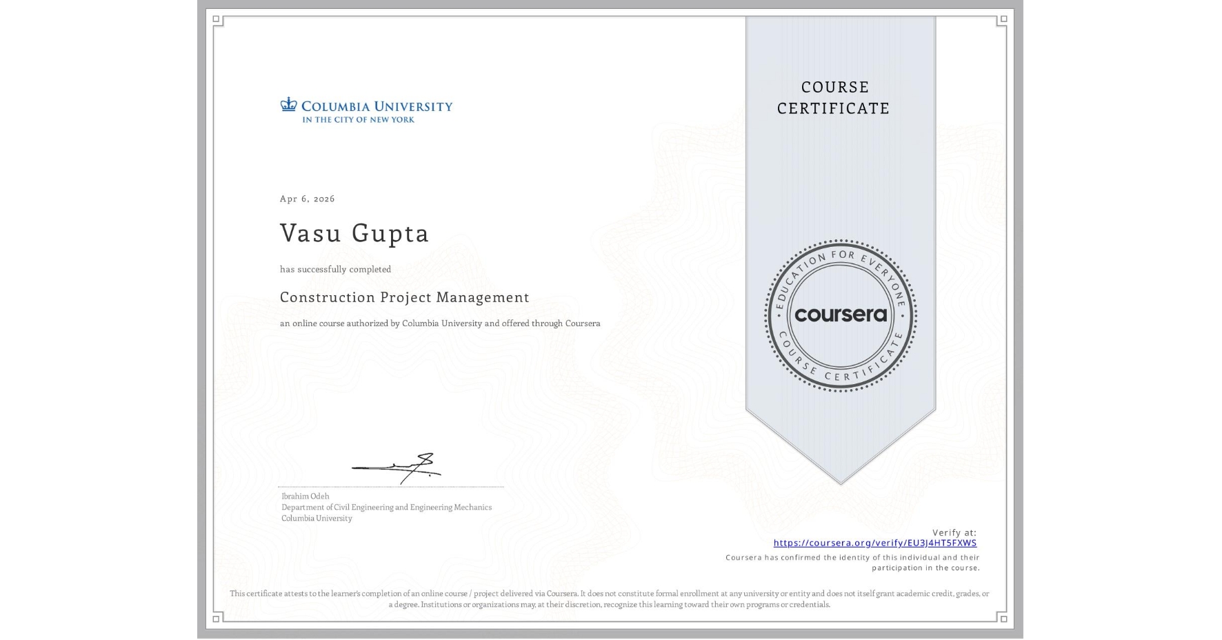 View certificate for Vasu Gupta, Construction Project Management, an online non-credit course authorized by Columbia University and offered through Coursera
