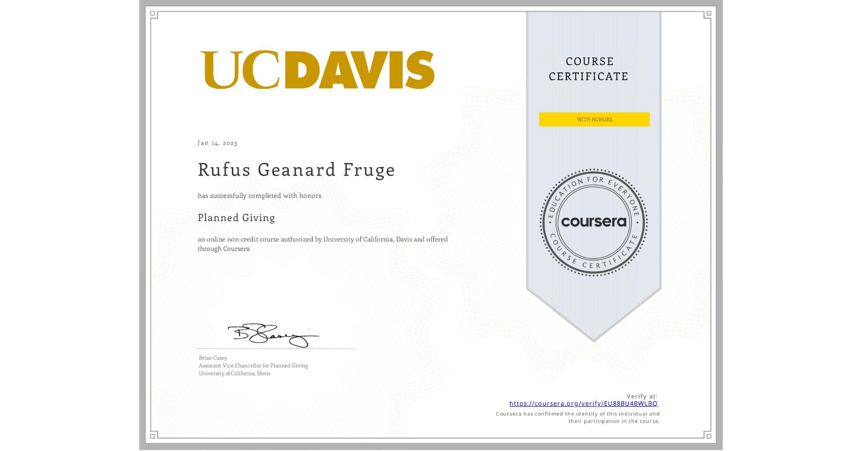 View certificate for Rufus Geanard Fruge, Planned Giving, an online non-credit course authorized by University of California, Davis and offered through Coursera