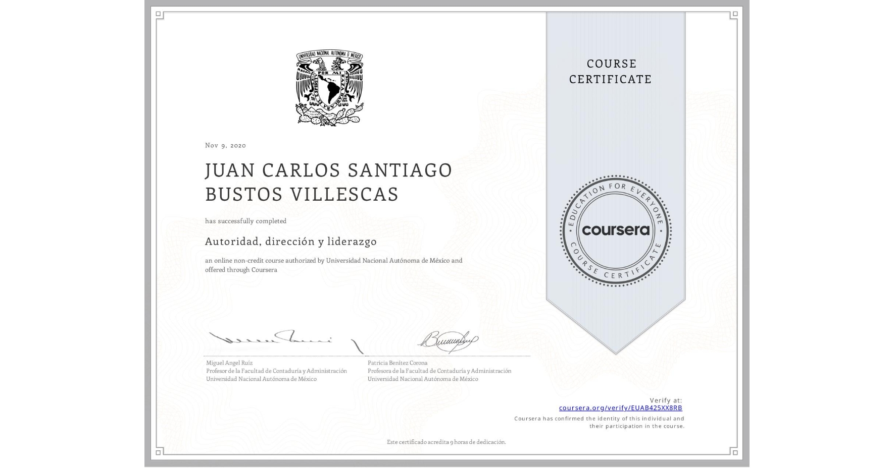 View certificate for JUAN CARLOS SANTIAGO BUSTOS VILLESCAS, Autoridad, dirección y liderazgo, an online non-credit course authorized by Universidad Nacional Autónoma de México and offered through Coursera