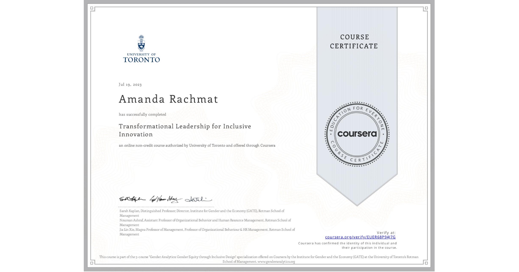 View certificate for Amanda Rachmat, Transformational Leadership for Inclusive Innovation, an online non-credit course authorized by University of Toronto and offered through Coursera