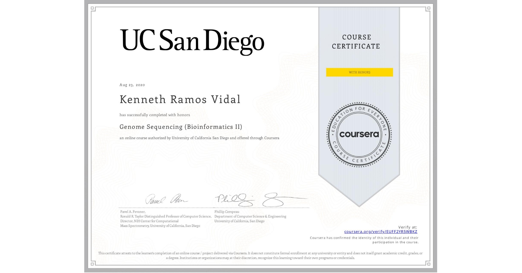 View certificate for Kenneth Ramos  Vidal, Genome Sequencing (Bioinformatics II), an online non-credit course authorized by University of California San Diego and offered through Coursera