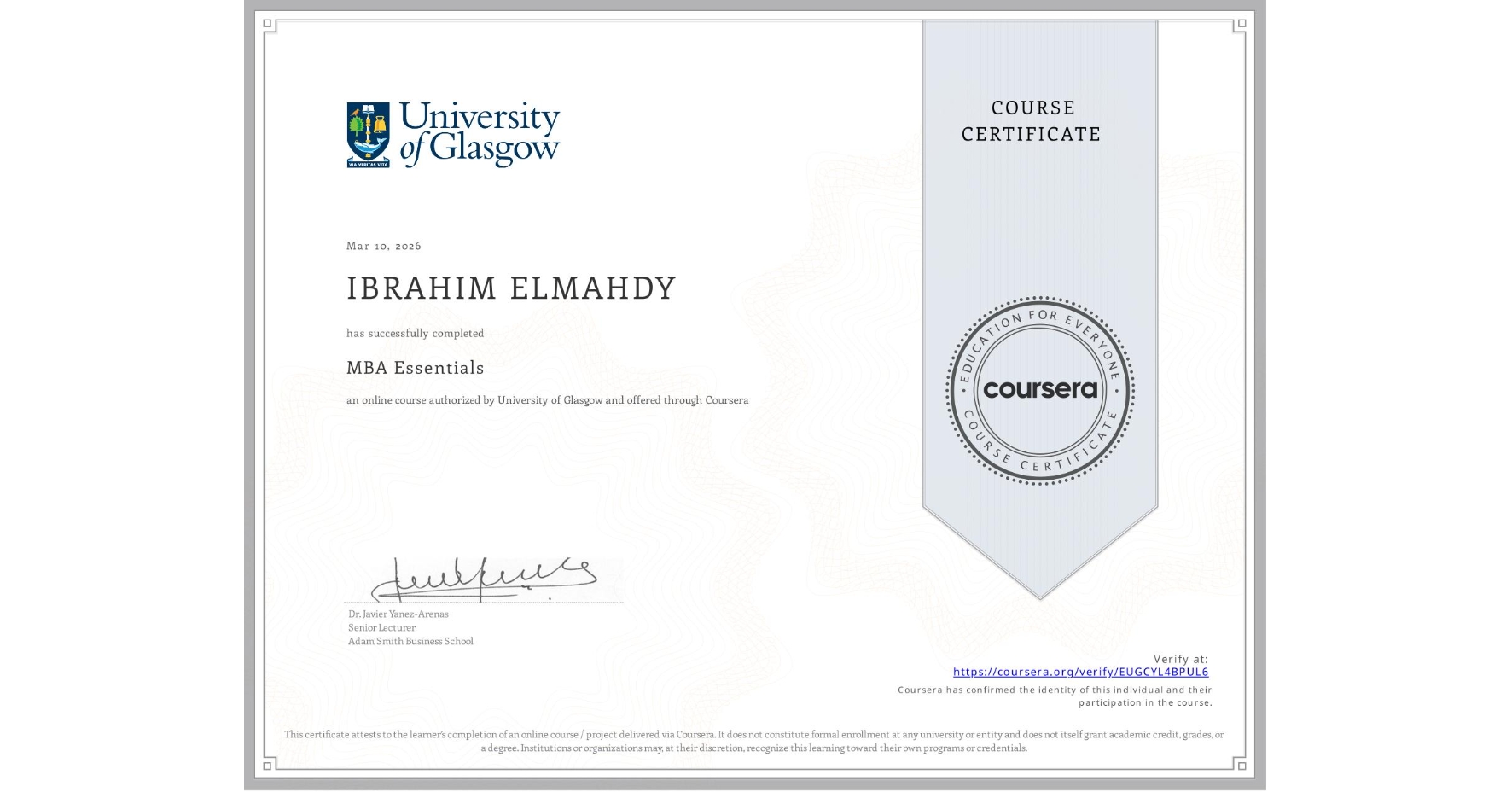View certificate for IBRAHIM ELMAHDY, MBA Essentials, an online non-credit course authorized by University of Glasgow  and offered through Coursera