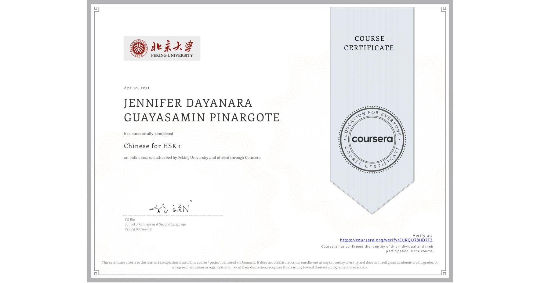 View certificate for JENNIFER DAYANARA GUAYASAMIN PINARGOTE, Chinese for HSK 1, an online non-credit course authorized by Peking University and offered through Coursera