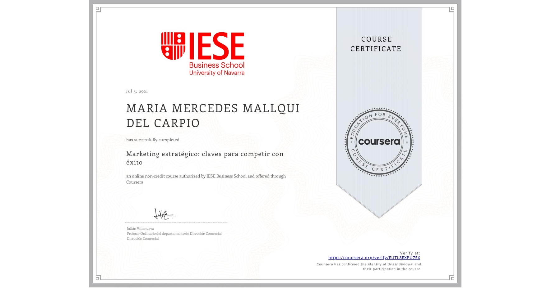 View certificate for MARIA MERCEDES  MALLQUI DEL CARPIO, Marketing estratégico: claves para competir con éxito, an online non-credit course authorized by IESE Business School and offered through Coursera