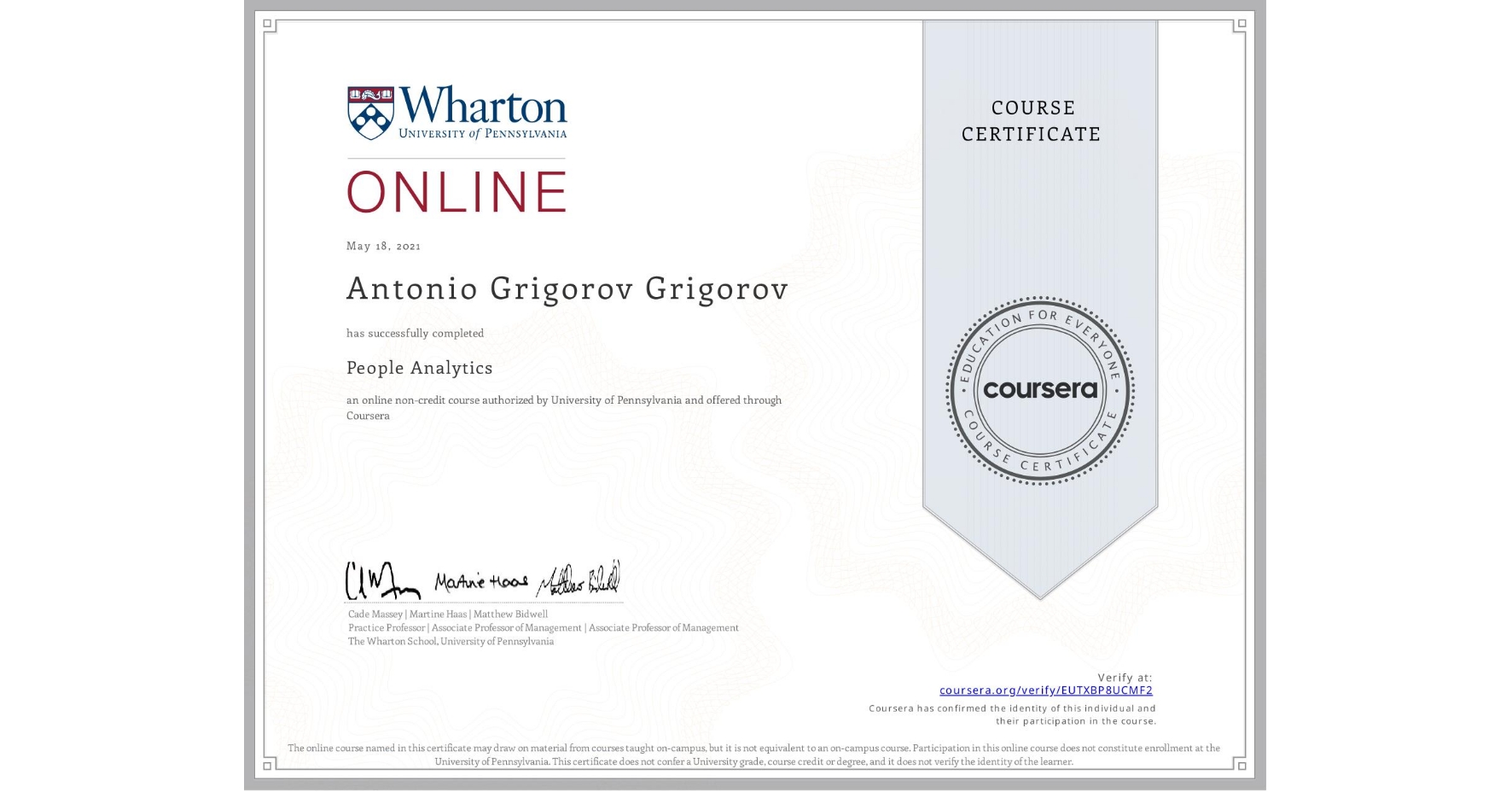 View certificate for Antonio Grigorov Grigorov, People Analytics, an online non-credit course authorized by University of Pennsylvania and offered through Coursera