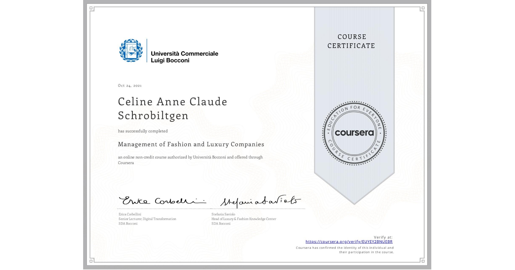 View certificate for Celine Anne Claude Schrobiltgen, Management of Fashion and Luxury Companies, an online non-credit course authorized by Università Bocconi and offered through Coursera