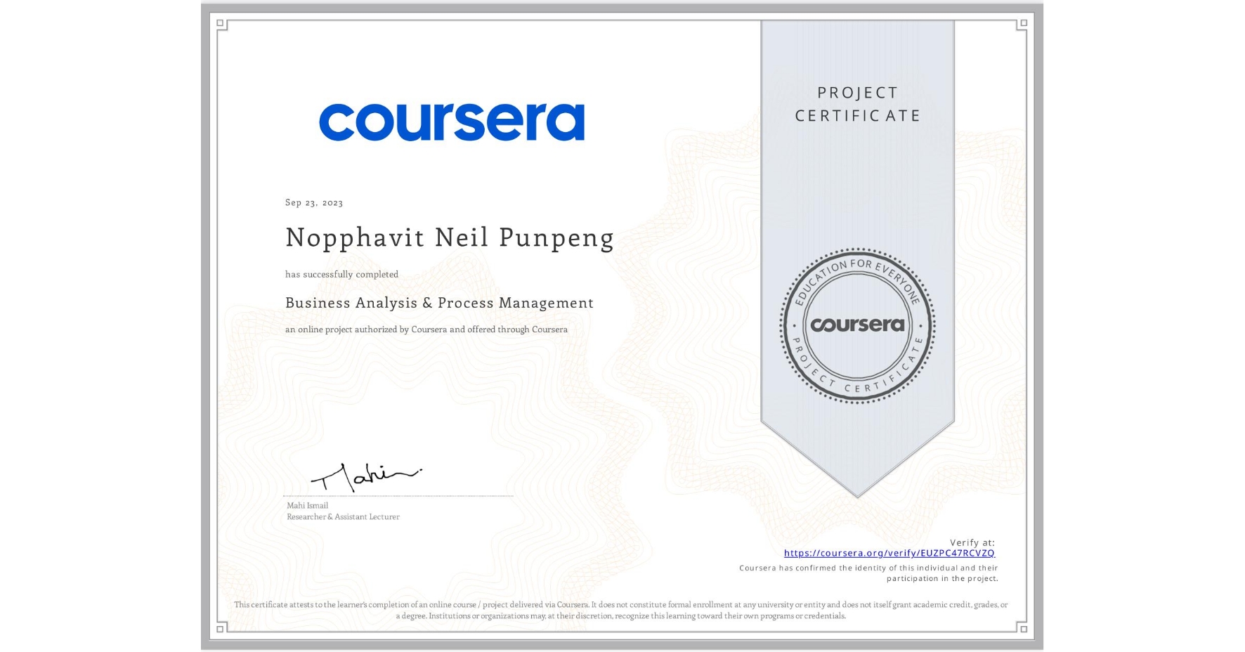 View certificate for Nopphavit Neil Punpeng, Business Analysis & Process Management, an online non-credit course authorized by Coursera and offered through Coursera